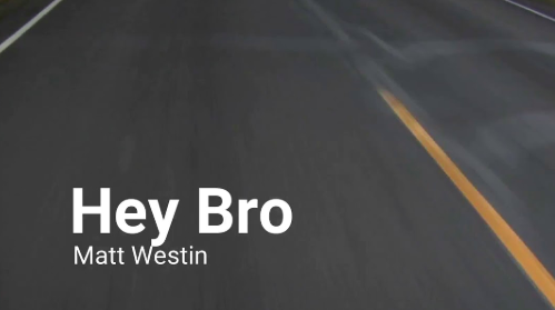 Artist Matt Westin Releases his most Engaging Work till Date, ‘Hey Bro’
