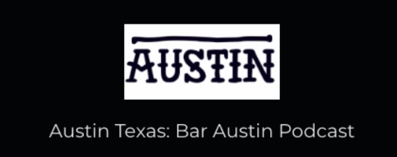 The Bar Austin Podcast Goes Above And Beyond For Austin, Texas and Its People