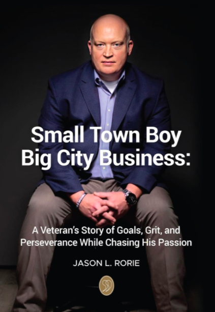 Veteran Jason Rorie on How Serving His Country Helped Him Build a Multimillion-Dollar Company