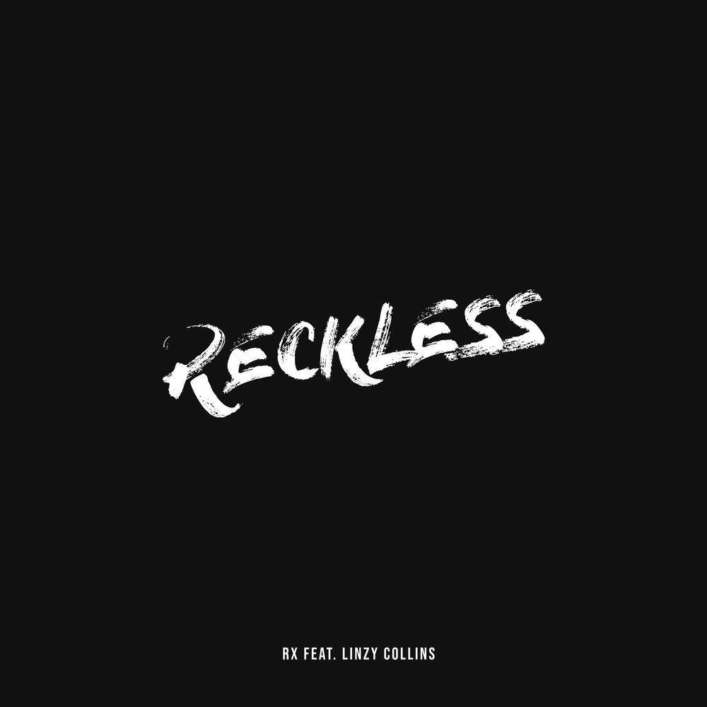 Music Artist, RX has Released a New Single Titled “Reckless”; Song Available on All Music Platforms