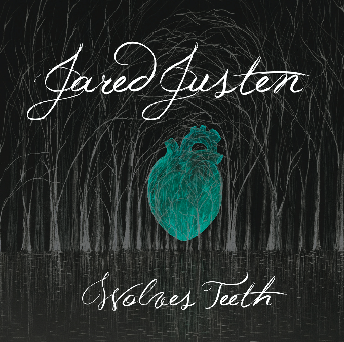 Wolves Teeth, a New Album by the Indie Folk Artist, Jared Justen, Touches on a Vulnerable Subject
