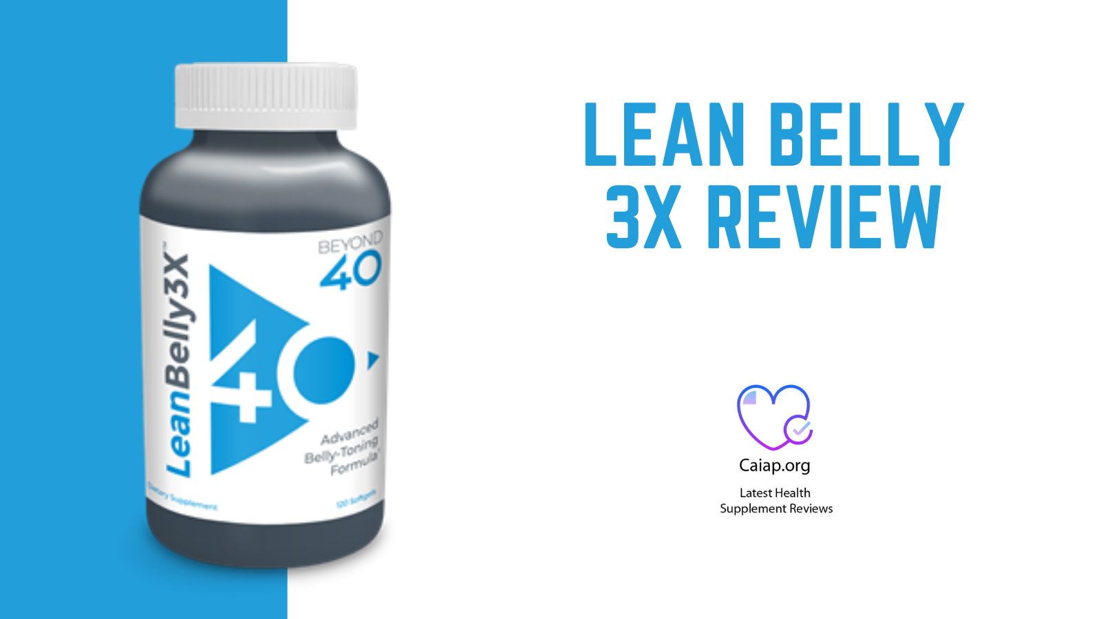 Lean Belly 3X Reviews – Beyond 40 Lean Belly 3X Ingredients, Benefits and Side Effects