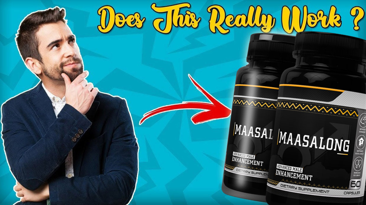 MaasaLong Review 2021: A 100% Natural, Safe, and Effective Male Enhancement Supplement for All Age Groups
