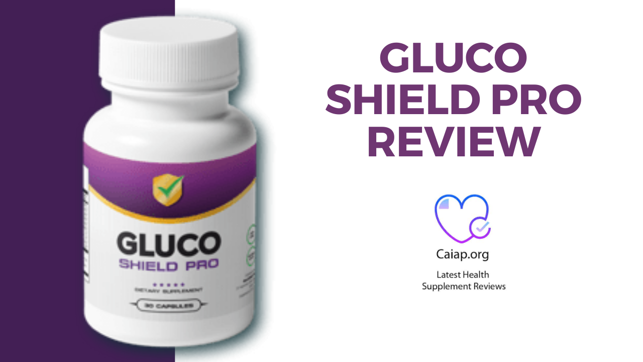 Gluco Shield Pro Reviews – Scam or Ingredients in Gluco Shield Pro Really Works?