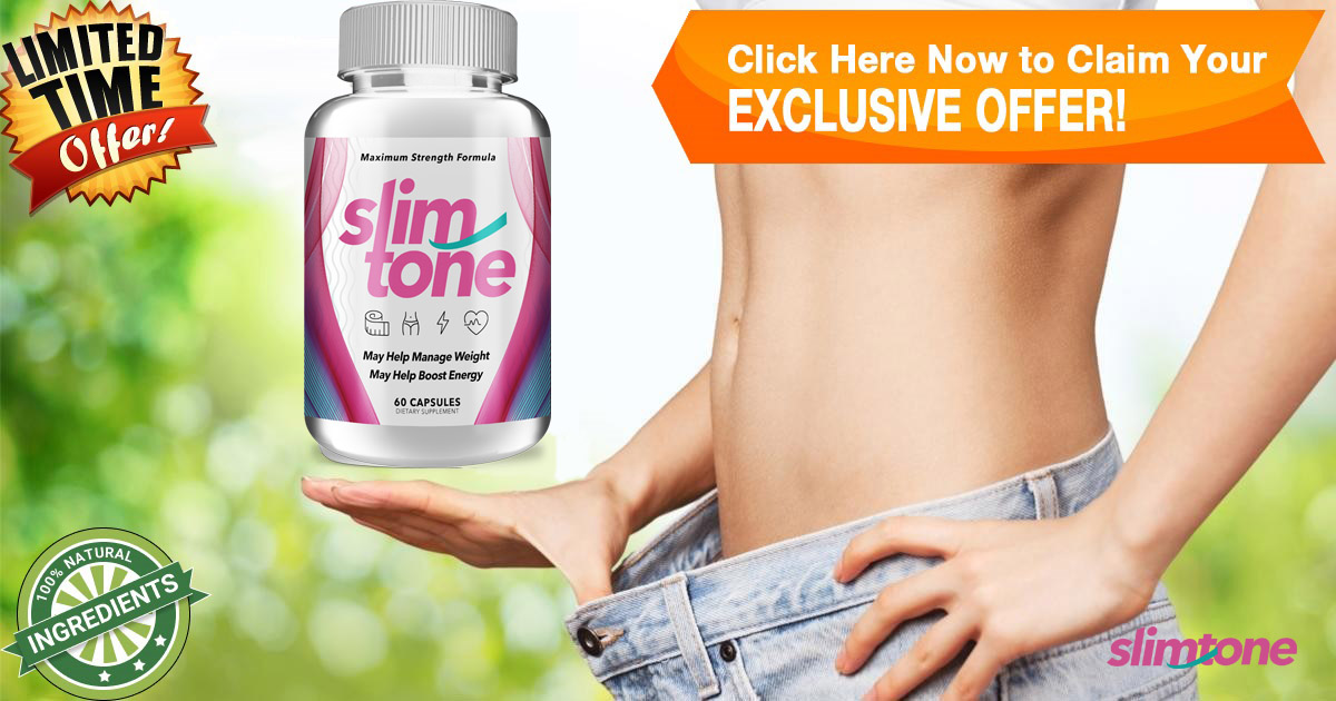 Slim Tone US Review 2021: Should I Trust this Health Product for Losing Excess Body Fat?