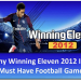 Play Winning Eleven 2012 Football