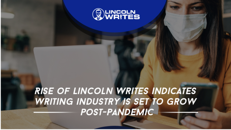 Rise of Lincoln Writes Indicates Writing Industry is Set to Grow Post-Pandemic