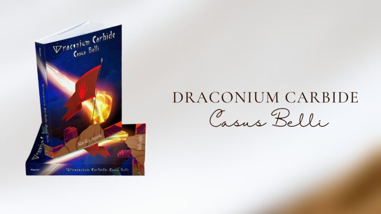 Interview with Alan Ray, Author of the Top-Selling Novel “Draconium Carbide: Casus Belli”