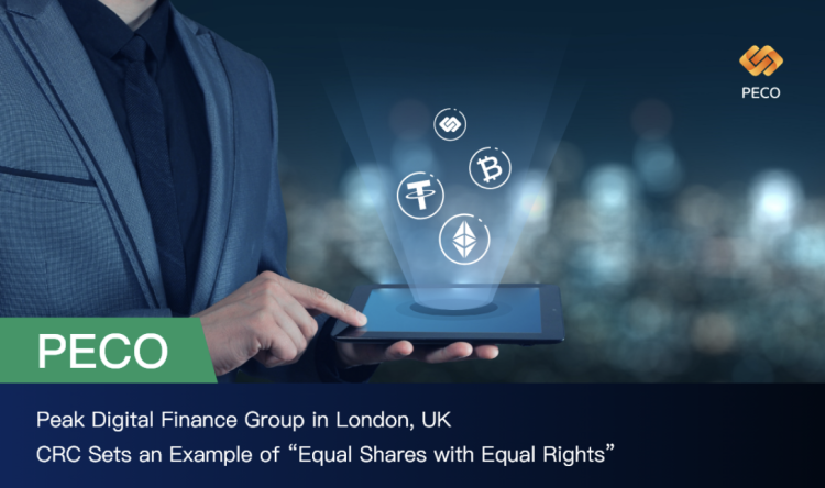 PECO New Digital Finance Ecosystem, CRC Sets an Example of “Equal Shares with Equal Rights”?