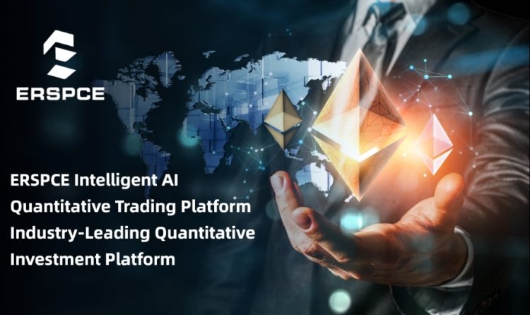 ERSPCE Intelligent AI Quantitative Trading Platform, Redefining the Intersection of Finance and Technology