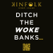 DTWB (Ditch the Woke Banks): A New Era of Empowerment in the Mortgage Industry