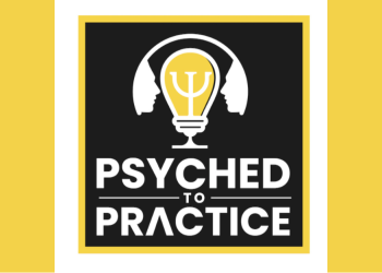‘Psyched to Practice’: Dr. Christner’s Podcast Journey and Conversations on Psychology and Mental Health