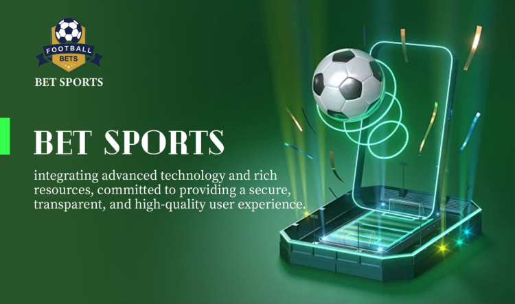 BET SPORTS: An Innovative Platform Connecting Global Football Enthusiasts