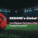 REDONE’s Global Strategy: Can It Reshape the Future of the Web3 Football Ecosystem?