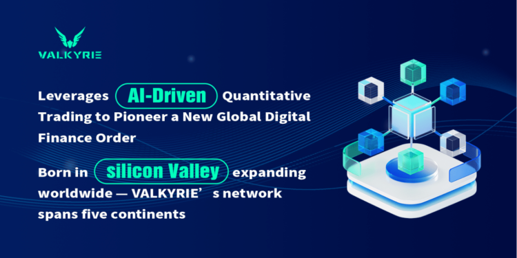 VALKYRIE Leverages AI-Driven Quantitative Trading to Pioneer a New Global Digital Finance Order