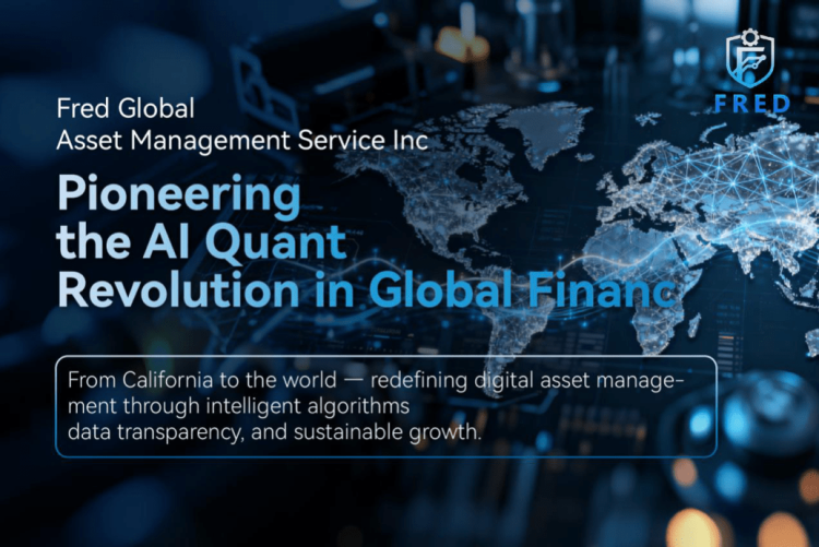 Fred Global Asset Management Service Inc: Redefining Digital Asset Management Through AI Quantification