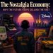 The Nostalgia Economy