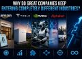 Why Do Great Companies Keep Entering Different Industries?