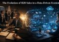 The Evolution of B2B Sales in a Data-Driven Economy
