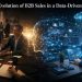 The Evolution of B2B Sales in a Data-Driven Economy