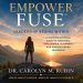 Dr. Carolyn M. Rubin Releases EmpowerFuse™: Leadership Begins Within, a Guide to Purpose-Driven Leadership
